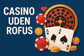 Online Casino Uden ROFUS Oplev Spiloplevelsen Uden Begrænsninger